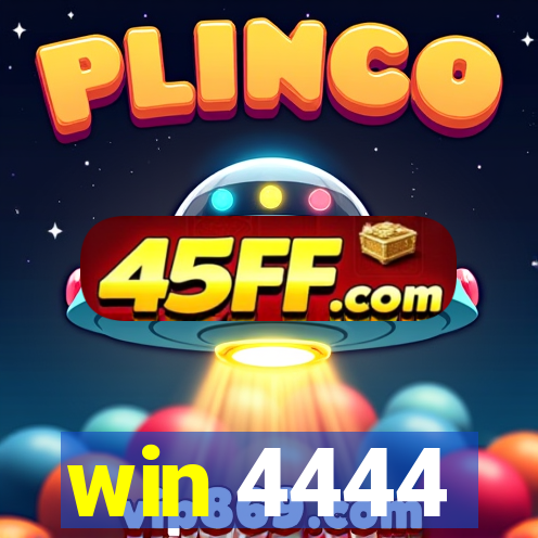 win 4444